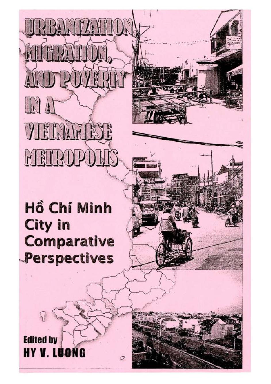 Urbanization, migration, and poverty in a Vietnamese metropolis :$bHồ Chí Minh City in comparative perspectives