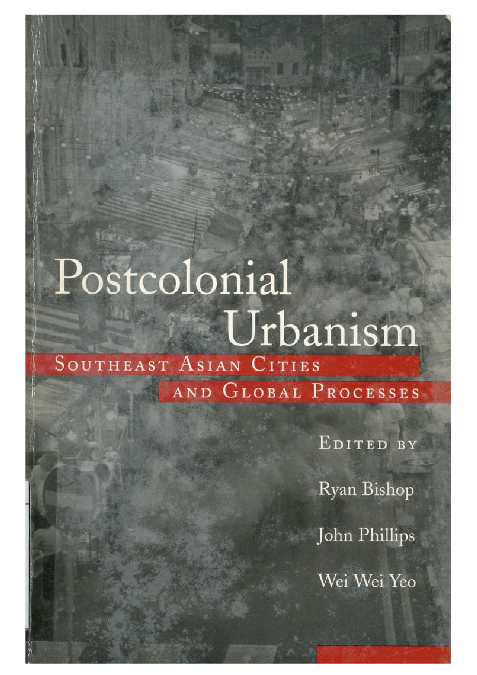 Postcolonial urbanism :$bSoutheast Asian cities and global processes