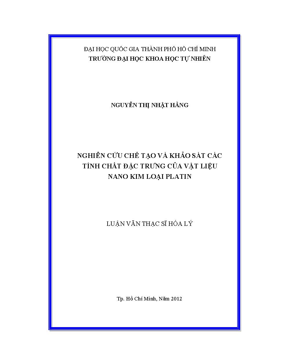 Nghiên cứu chế tạo và khảo sát các tính chất đặc trưng của vật liệu Nano kim loại Platin