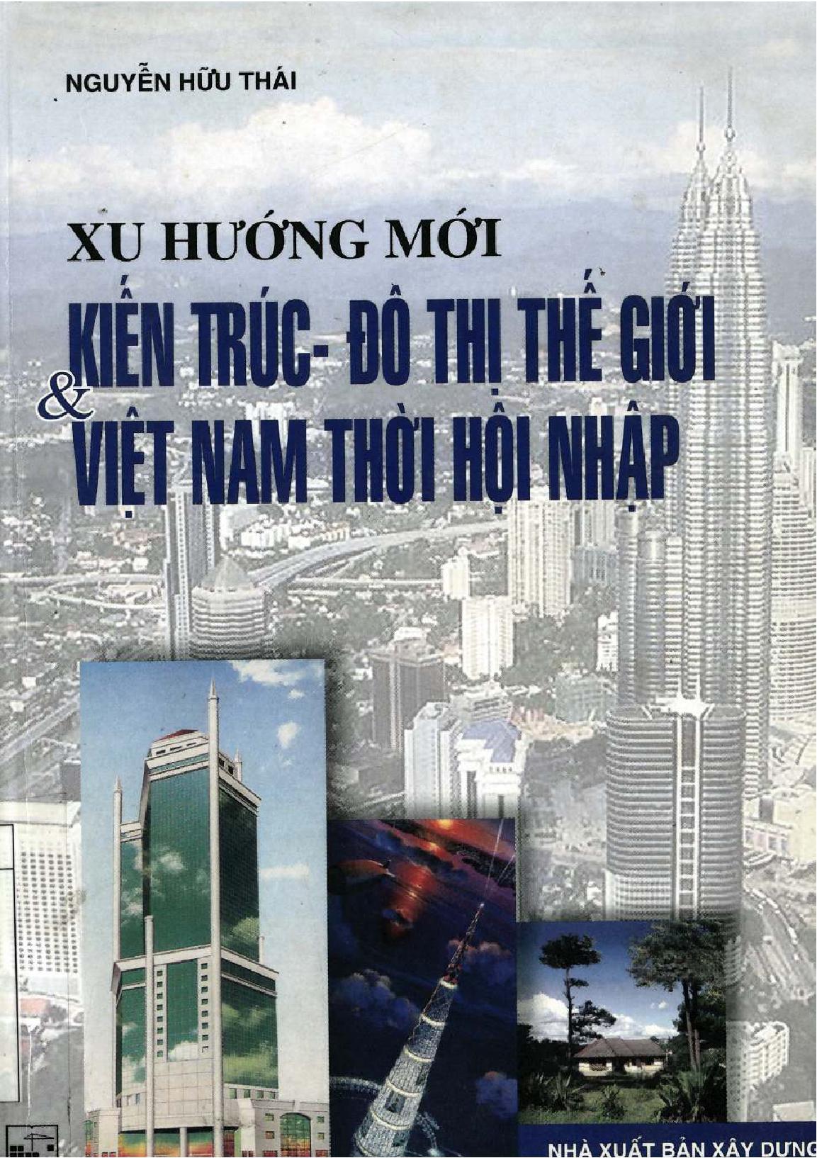 Xu hướng mới kiến trúc - đô thị thế giới & Việt Nam thời hội nhập