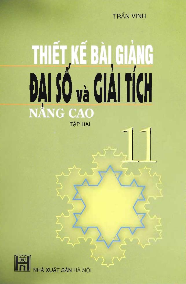 Thiết kế bài giảng đại số và giải tích 11 :$bNâng cao.$nT.2