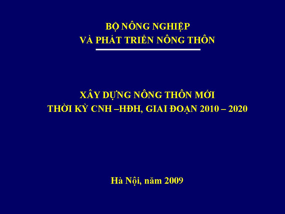 Xây dựng nông thôn mới thời kỳ CNH - HĐH, giai đoạn 2010 - 2020/ $cBộ Nông nghiệp và Phát triển nông thôn