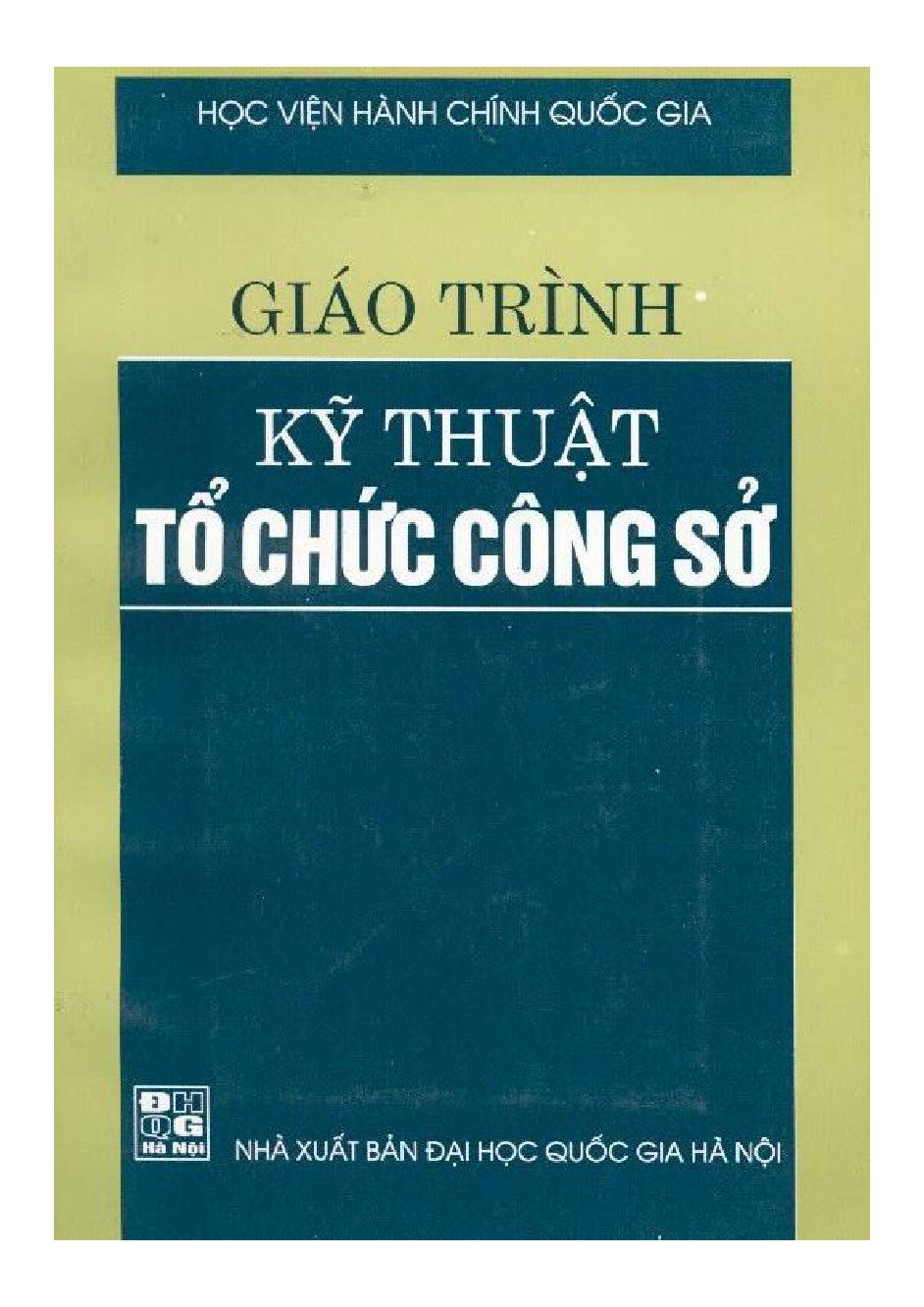 Giáo trình kỹ thuật tổ chức công sở :$bĐào tạo đại học Hành chính