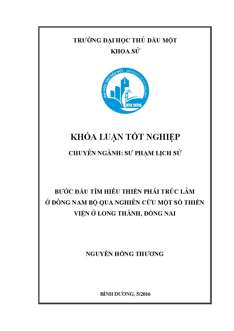 Bước đầu tìm hiểu thiền phái Trúc Lâm ở Đông Nam Bộ qua nghiên cứu một số thiền viện ở Long Thành, Đồng Nai/$bNguyễn Hồng Thương; TS. Nguyễn Phương Lan (h.dẫn)