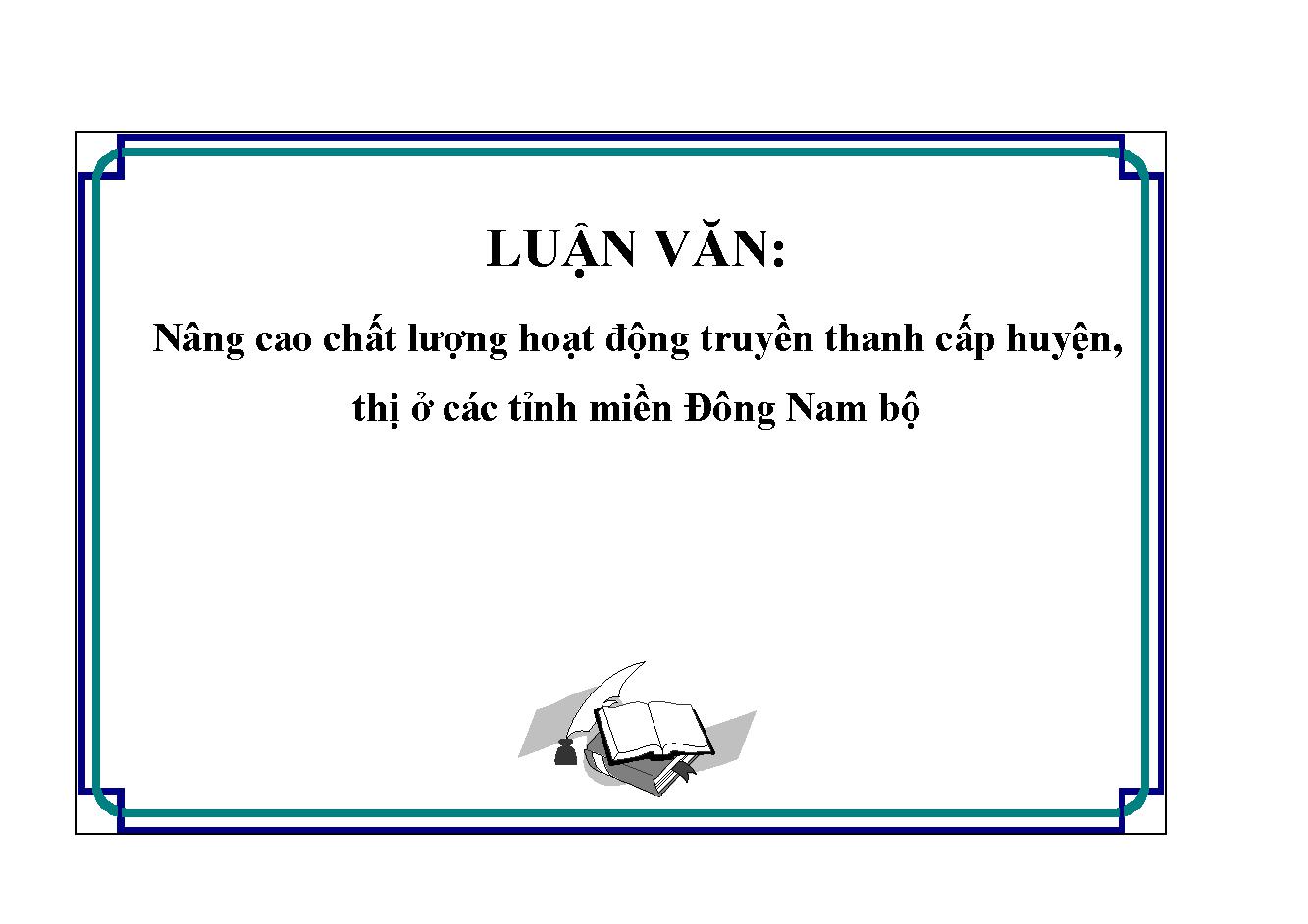 Nâng cao chất lượng hoạt động truyền thanh cấp huyện, thị ở các tỉnh miền Đông Nam bộ