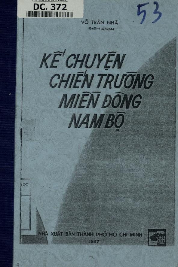 Kể chuyện chiến trường miền Đông nam Bộ