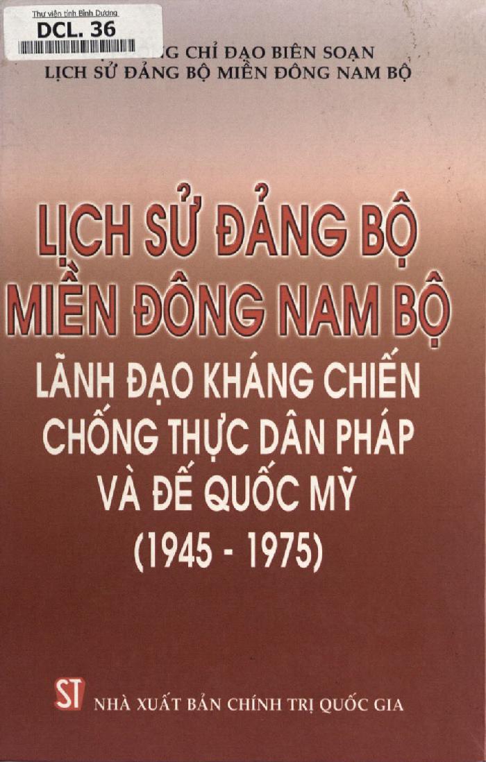 Lịch sử Đảng bộ miền Đông Nam Bộ lãnh đạo kháng chiến chống thực dân pháp và đế quốc Mỹ (1945-1975)