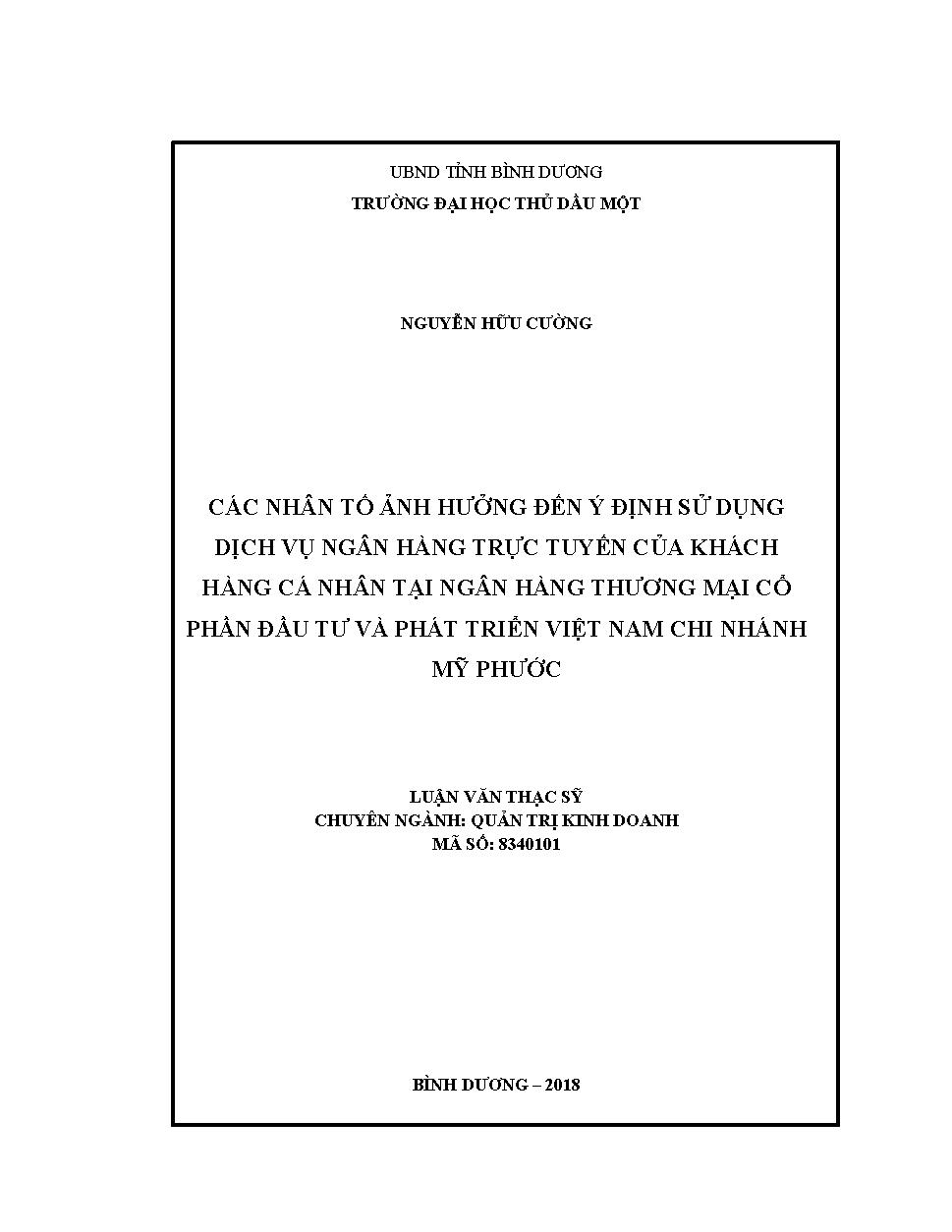 Các nhân tố ảnh hưởng đến quyết định sử dụng dịch vụ ngân hàng trực tuyến của khách hàng cá nhân tại ngân hàng thương mại cổ phần đầu tư và phát triển Việt Nam chi nhánh Mỹ Phước