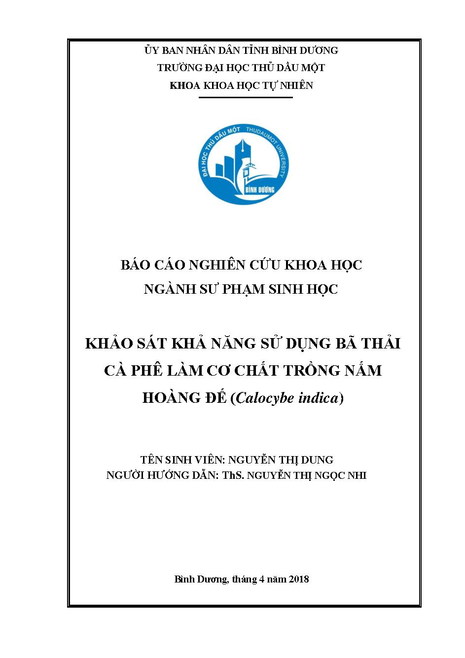 Khảo sát khả năng sử dụng bã thải cà phê làm cơ chất trồng nấm hoàng đế (Calocybe indica)