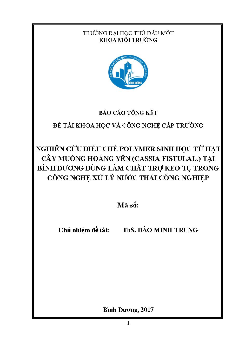 Nghiên cứu điều chế polymer sinh học từ hạt cây muồng Hoàng Yến (Cassia Fistulal) tại Bình Dương dùng làm chất trợ keo tụ trong công nghiệp xử lý nước thải công nghiệp