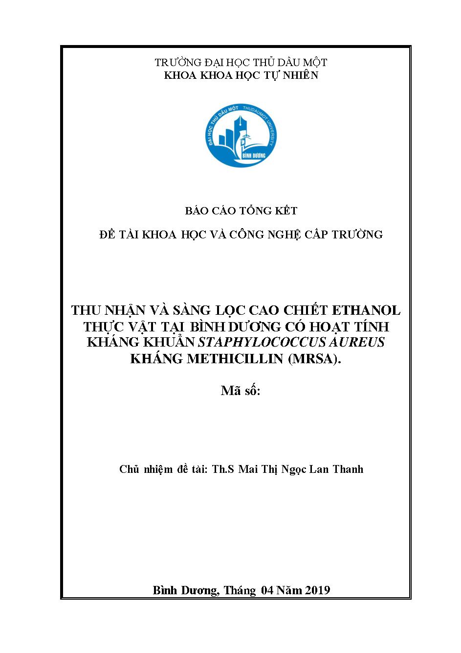 Thu nhận và sàng lọc cao chiết từ thực vật bản địa Bình Dương có hoạt tính kháng khuẩn Staphylococcus aureus kháng methicillin (MRSA)