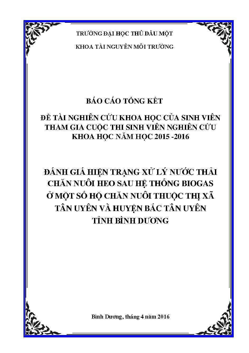 Đánh giá hiện trạng xử lý nước thải chăn nuôi heo sau hệ thống biogas ở một số hộ chăn nuôi thuộc thị xã Tân Uyên, tỉnh Bình Dương