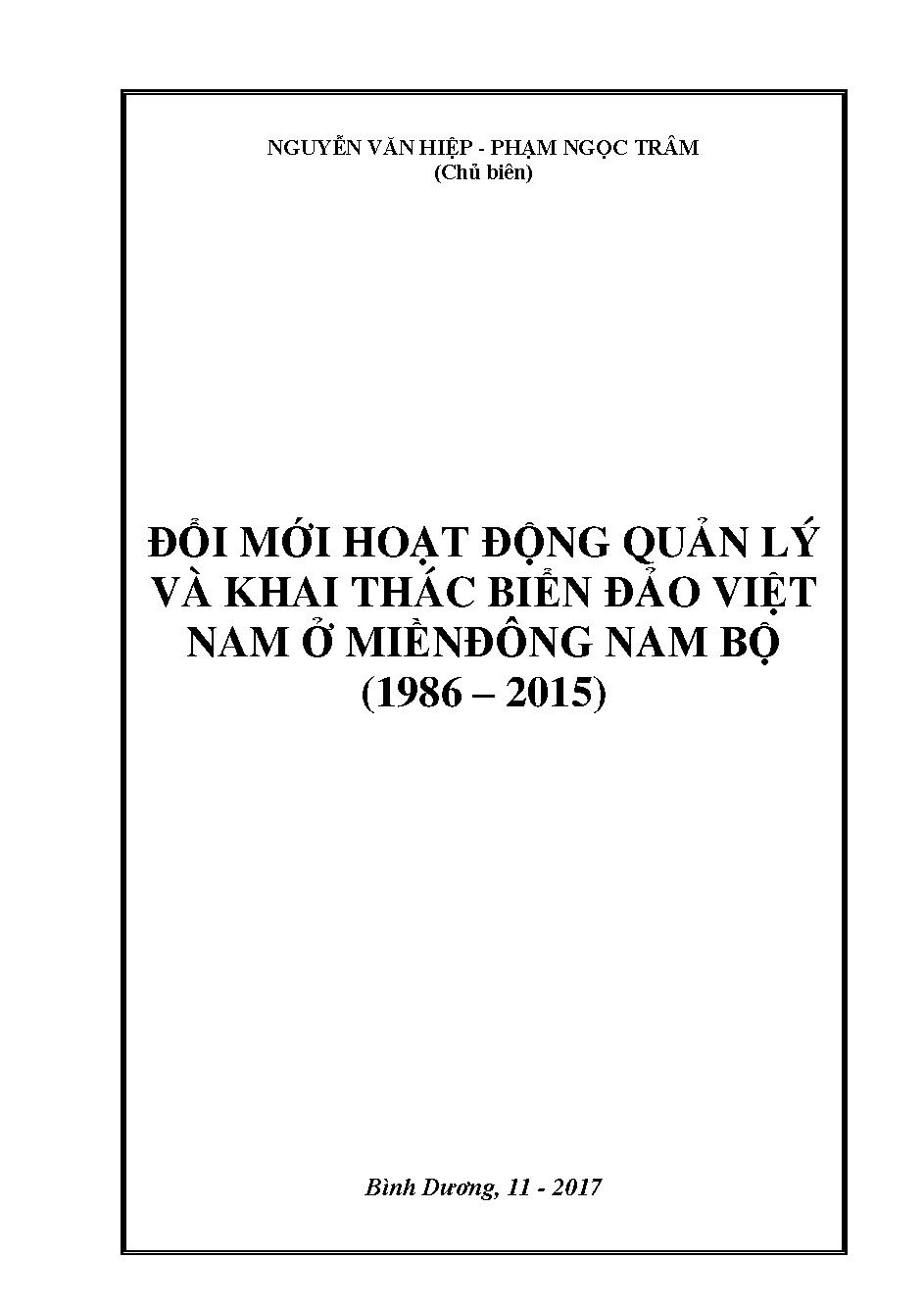 Đổi mới hoạt động quản lý và khai thác biển đảo Việt Nam ở miền Đông Nam Bộ (1986-2015).