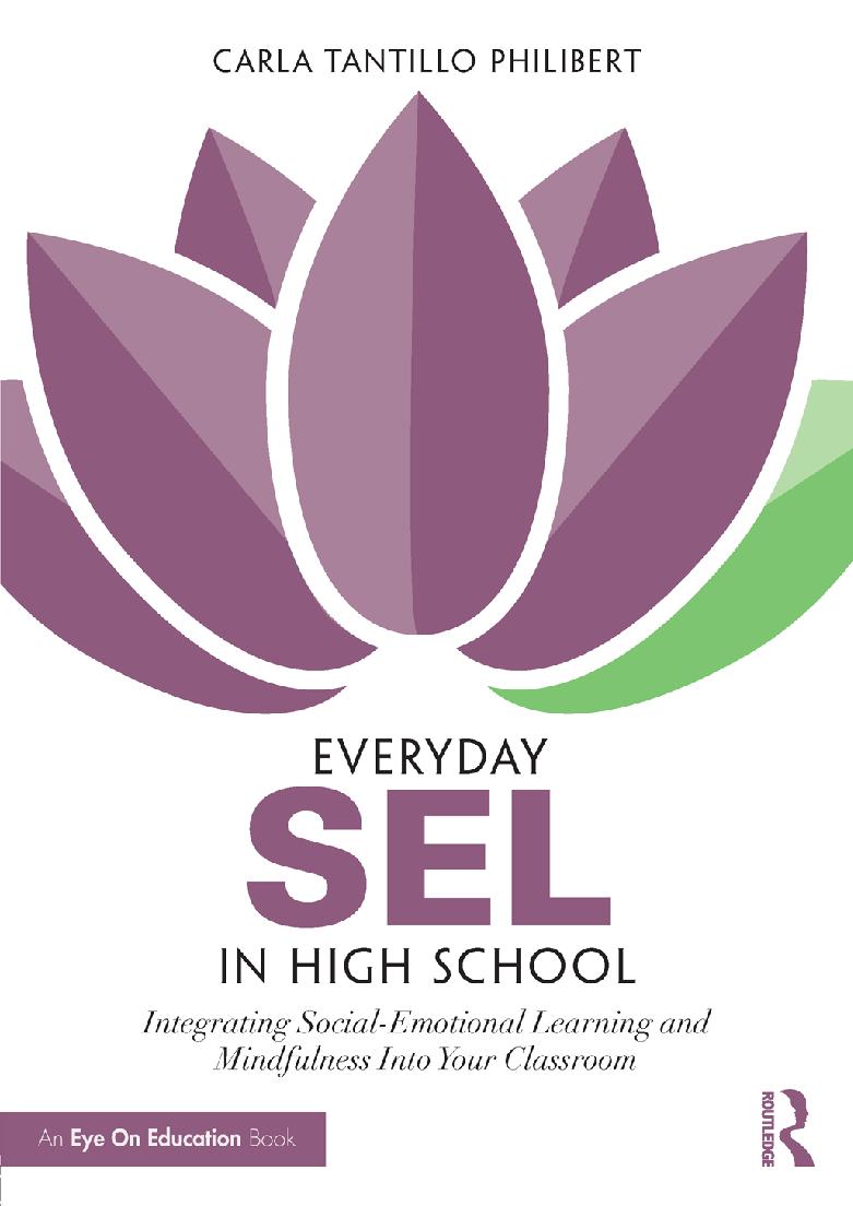 Everyday SEL in High School : Integrating Social-Emotional Learning and Mindfulness into Your Classroom