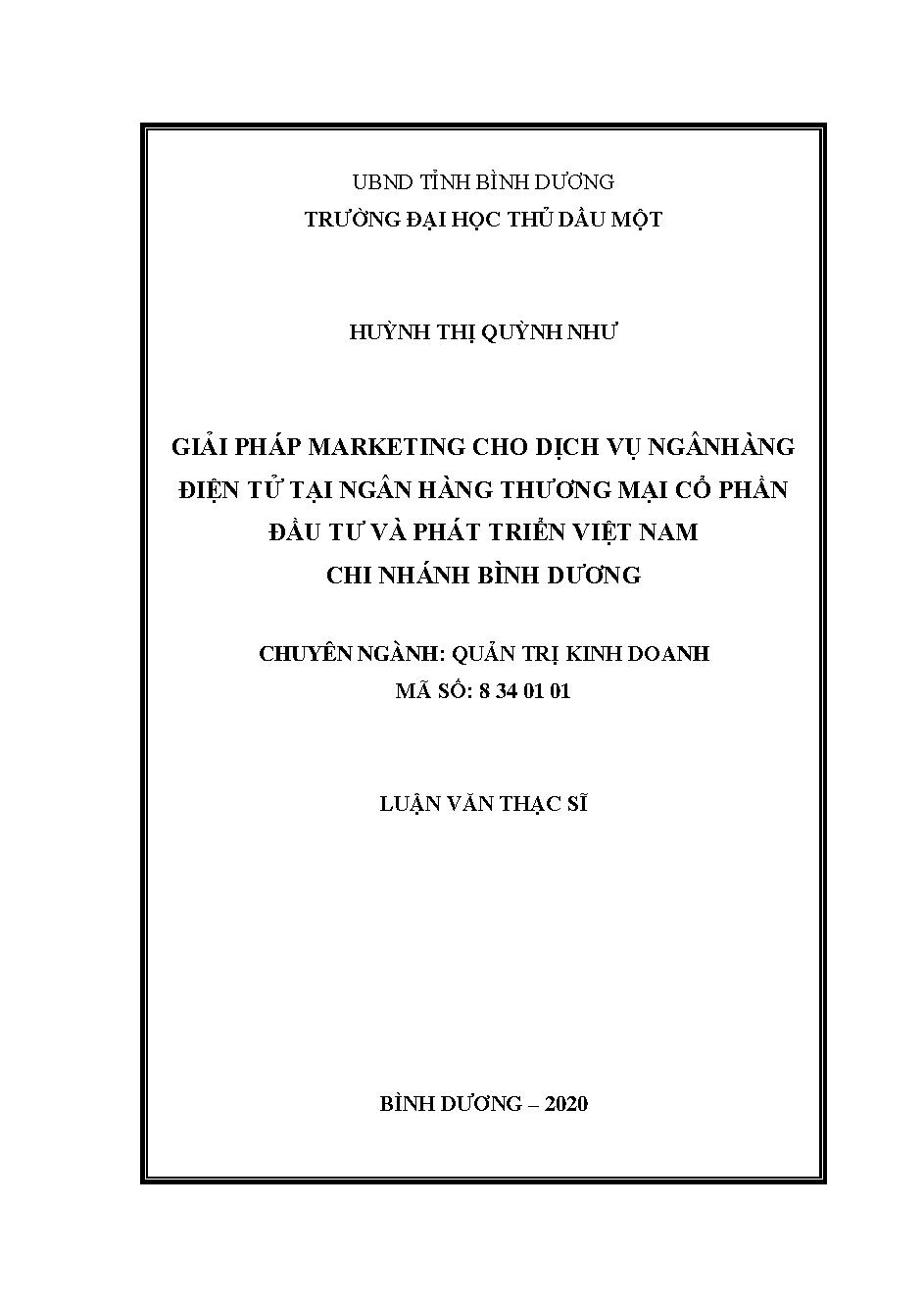 Giải pháp marketing cho dịch vụ ngân hàng điện tử tại ngân hàng TMCP đầu tư và phát triển Việt Nam - chi nhánh Bình Dương