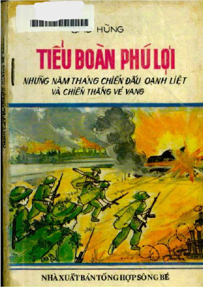 Tiểu đoàn Phú Lợi những năm tháng chiến đấu oanh liệt và chiến thắng vẻ vang