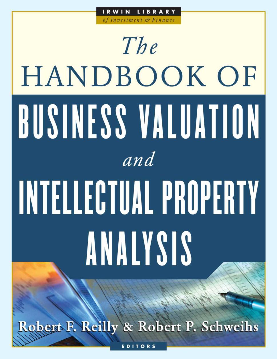 The handbook of business valuation and intellectual property analysis