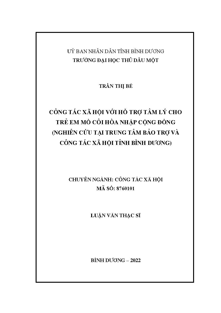 Công tác xã hội với hỗ trợ tâm lý cho trẻ em mồ côi hòa nhập cộng đồng (Nghiên cứu tại Trung tâm bảo trợ và Công tác xã hội tỉnh Bình Dương)