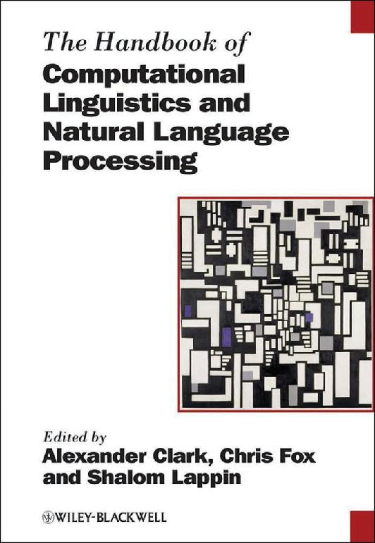 The handbook of computational linguistics and natural language processing